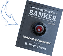 Becoming Your Own Banker by R. Nelson Nash
